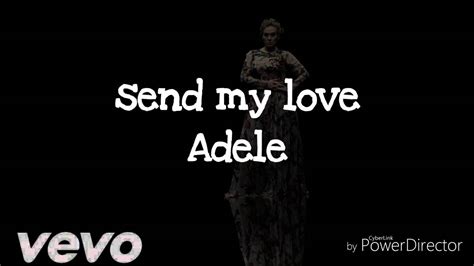 Adele Send My Love Official Lyrics Videohd Youtube