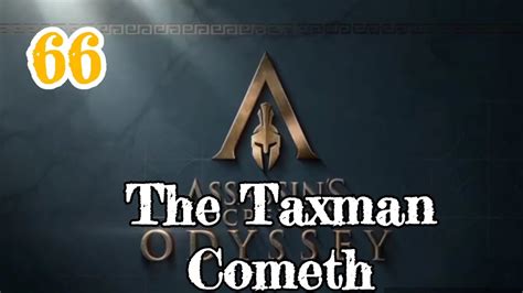 The Taxman Cometh Assassins Creed Odyssey Walkthrough Gameplay Youtube