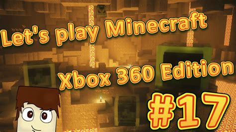 Lets Play Minecraft Xbox 360 Edition 17 Прямиком в ад Youtube