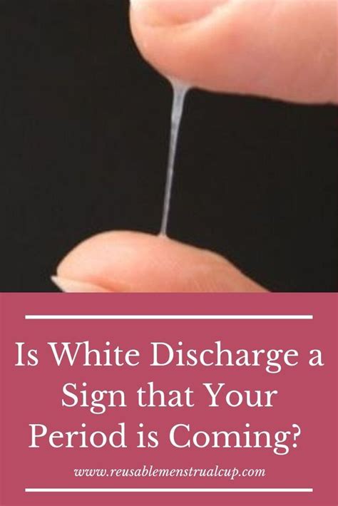 is white discharge a sign of period coming discharge before period period cycle signs of