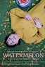 Watermelon (2018) — The Movie Database (TMDB)