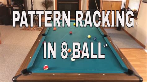 Pattern Racking In Eight Ball How To Rack And Break In 8 Ball To Run