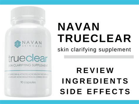 Navan Trueclear Review What Ingredients Cause Side Effects