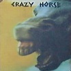 Crazy Horse - Crazy Horse - (Ry Cooder discography)