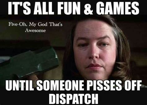Misery For You Dispatcher Quotes Cops Humor Police Humor