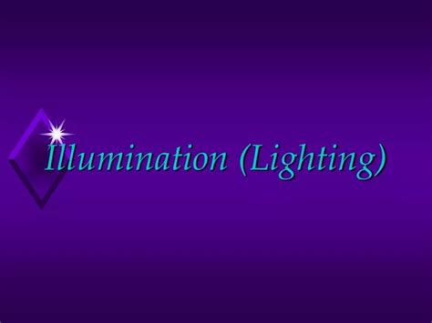Ppt Illumination Lighting Powerpoint Presentation Free Download