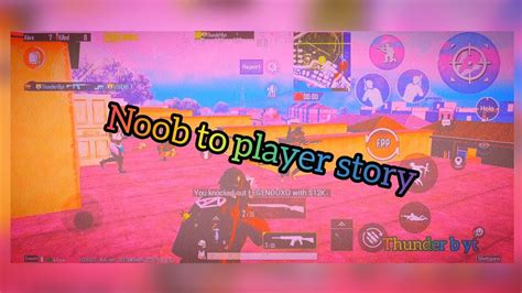 Pubg Mobile Noob To Player Story Of Thunder B Yt Youtube