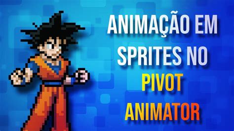 Como Fazer Animações Em Sprites No Pivot Download Do Pack Youtube