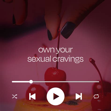 sexy playlist own your sexual cravings for better sex lunatic femme