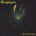 Badfinger - Airwaves (1999, CD) | Discogs