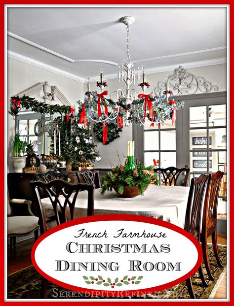 Serendipity Refined Blog French Country Inspired Christmas Dining Room