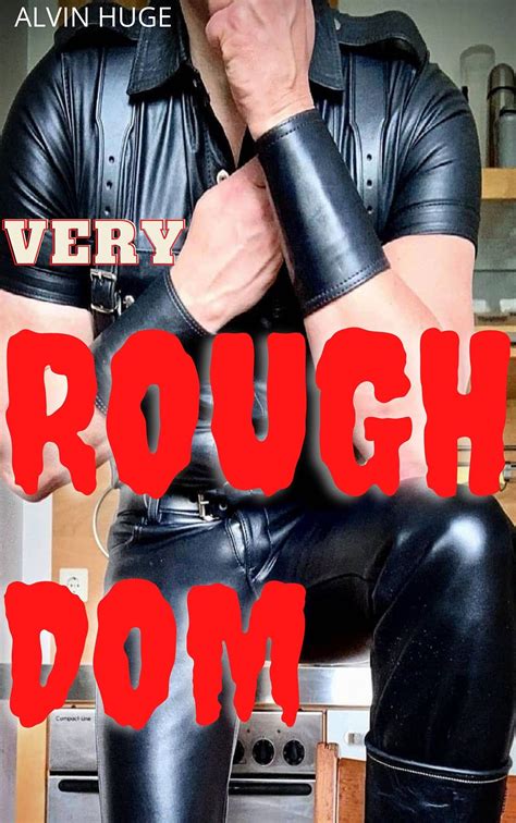 Very Rough Dom Explicit M M Gay Age Gap Domination By Alvin Huge Goodreads