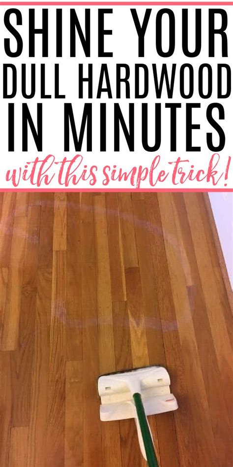 How To Get Hardwood Floors To Shine Again Cleaning Wood Floors