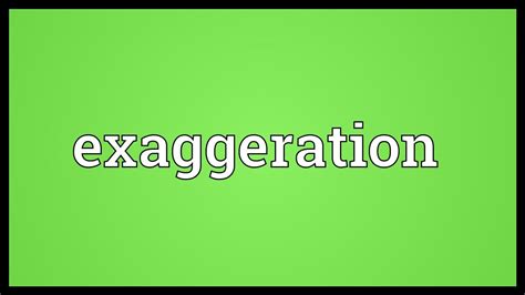 To repeat or utter aloud (something memorized or rehearsed), often before an audience. Exaggeration Meaning - YouTube