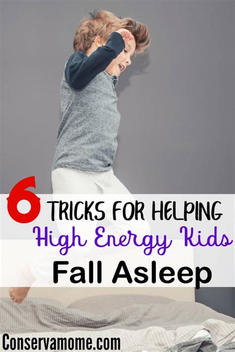 6 Tricks For Helping High Energy Kids Fall Asleep Conservamom