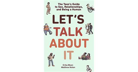 Lets Talk About It The Teens Guide To Sex Relationships And Being