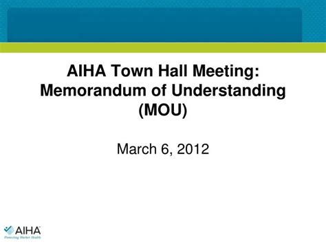 Ppt Aiha Town Hall Meeting Memorandum Of Understanding Mou