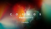 National Geographic | Cosmos: Mundos Possíveis - Estreia 9 de março ...