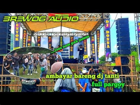 Keseruan Cruw Brewog Audio Dan Dj Tanti Color Full Ambayar Bareng YouTube