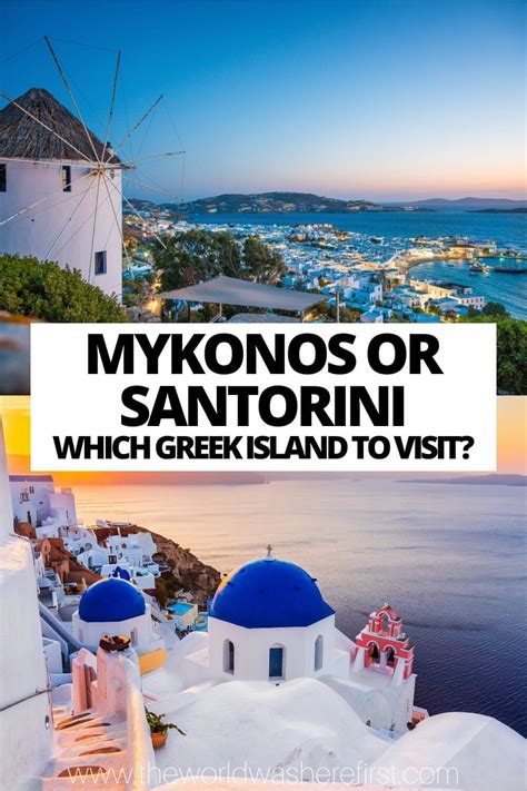 Mykonos Vs Santorini Which Greek Island To Visit The World Was Here