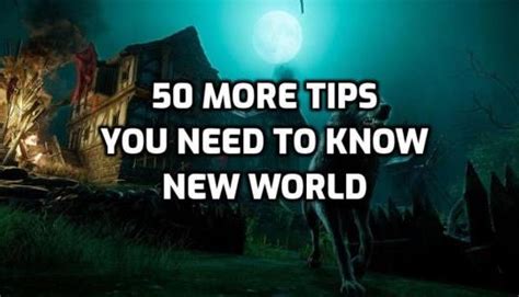 50 More New World Tips And Facts You Need To Know N4g