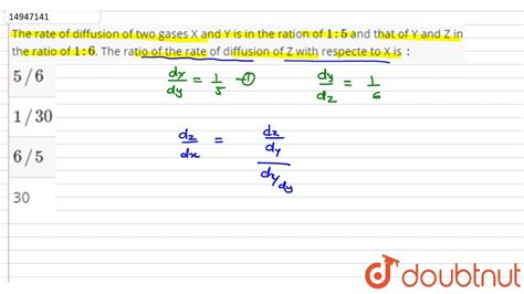 The Rate Of Diffusion Of Two Gases X And Y Is In The Ration Of `15` And That Youtube