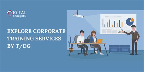 How Corporate Training Services By Tdg Can Help Your Enterprise Tdg
