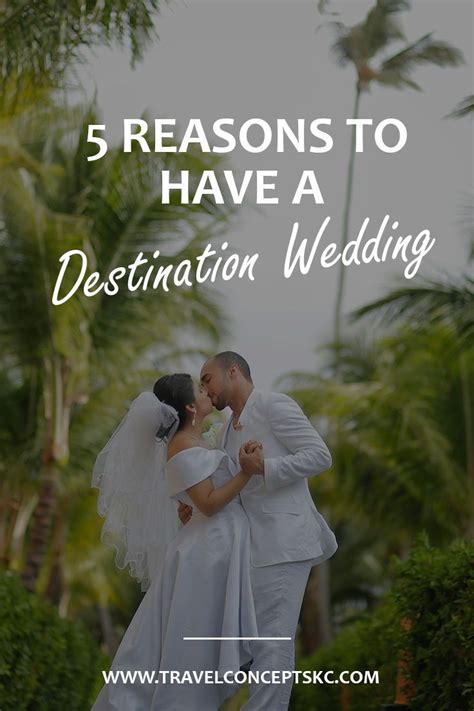 5 Reasons To Have A Destination Wedding Destination Wedding Destination Wedding Cost