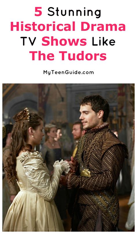 5 Tv Shows Like The Tudors For History Fans My Teen Guide