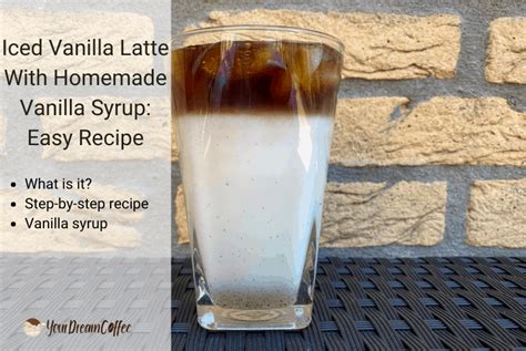 Iced Vanilla Latte With Homemade Vanilla Syrup Easy Recipe