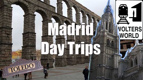 Madrid Day Trips Segovia Toledo Avila And El Escorial Youtube