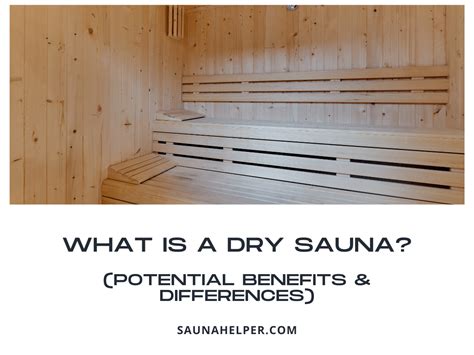 What Is A Dry Sauna Health Benefits Of Using A Traditional Sauna