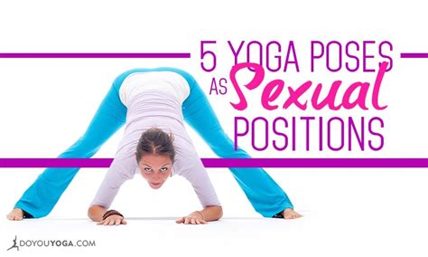 5 Yoga Poses That Double As Sexual Positions Doyou