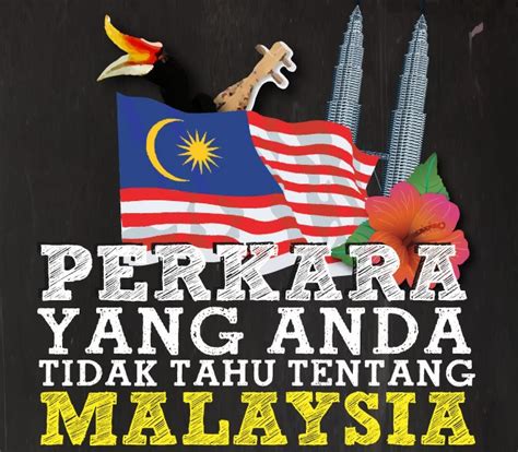 10 Fakta Menarik Mengenai Malaysia