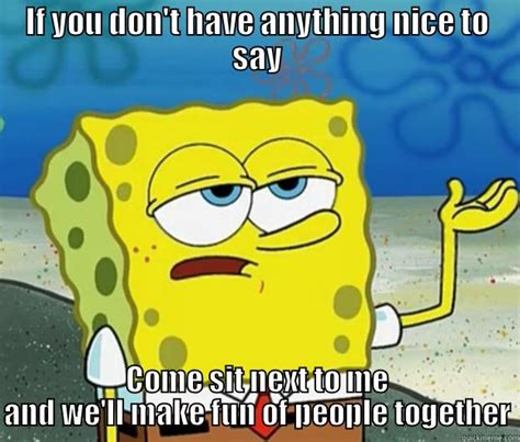 Sarcastic Sponge Quickmeme