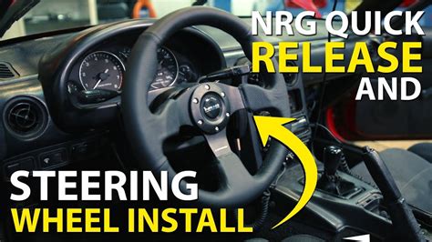 Complete Install Guide Nrg Quick Release And Steering Wheel With