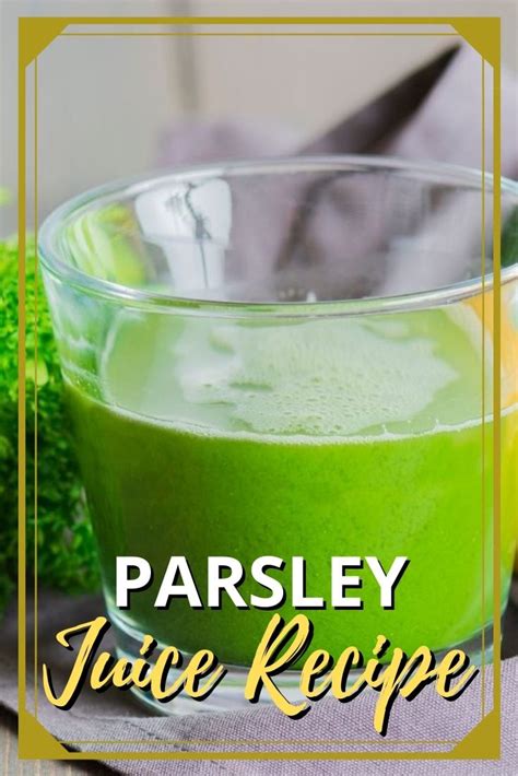 Parsley Juice Recipe For Weight Loss Updated 2024