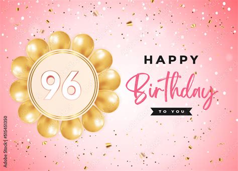 Happy 96th Birthday With Gold Balloon And Confetti Isolated On Soft