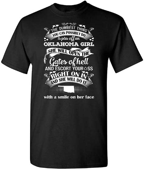 William Tee Art The Dumbest Thing You Can Possibly Do Is Piss Off An Oklahoma Girl T Shirt