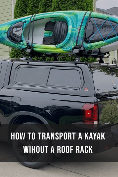 How To Transport A Kayak Without A Roof Rack Kayak Help