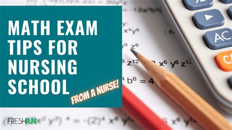 Math Exam Tips For Nursing School Tips From A Nurse Freshrn