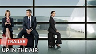 Up in the Air 2009 Trailer HD | George Clooney | Anna Kendrick - YouTube