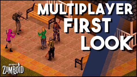 First Look At Project Zomboid S Multiplayer For Build 41 Early Impressions Of Zomboid