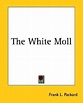 The White Moll by Frank L. Packard | Goodreads