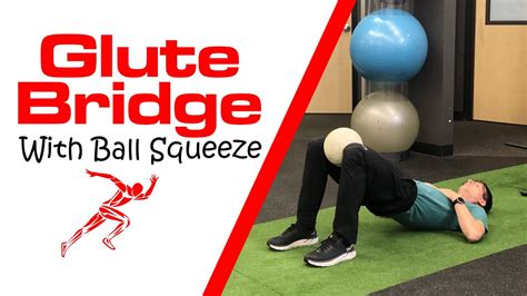 Glute Bridge With Ball Squeeze Youtube