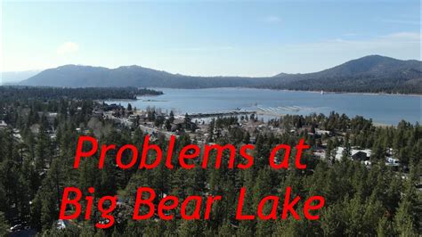 Problems At Big Bear Lake Youtube