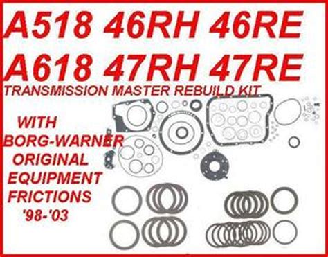 A618 47rh 47re A518 46rh 46re Transmission Rebuild Kit With Borg Warner