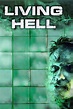 Ver Living Hell (2008) Online - Pelisplus