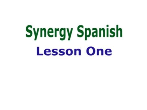 Synergy Spanish Now On Video Free Spanish Lessons Spanish Lessons