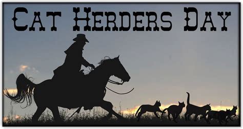 December 15 Is Cat Herders Day National Cat Days And Months National